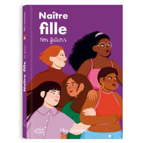 Naître fille - Nos futurs